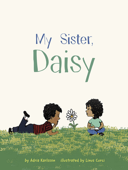 Title details for My Sister, Daisy by Linus Curci - Available